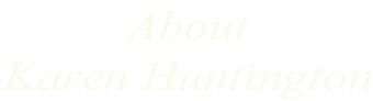 About  Karen Huntington